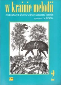 W krainie melodii zeszyt 2 - zbiór ulubionych utworów w łatwym układzie na fortepian - M. Woźny